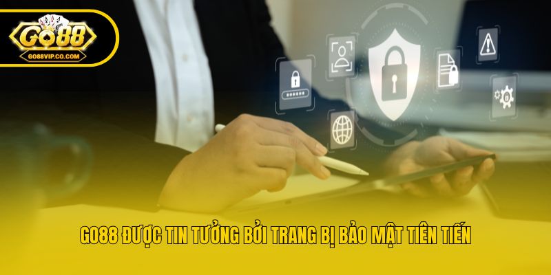 Go88 được tin tưởng bởi trang bị bảo mật tiên tiến